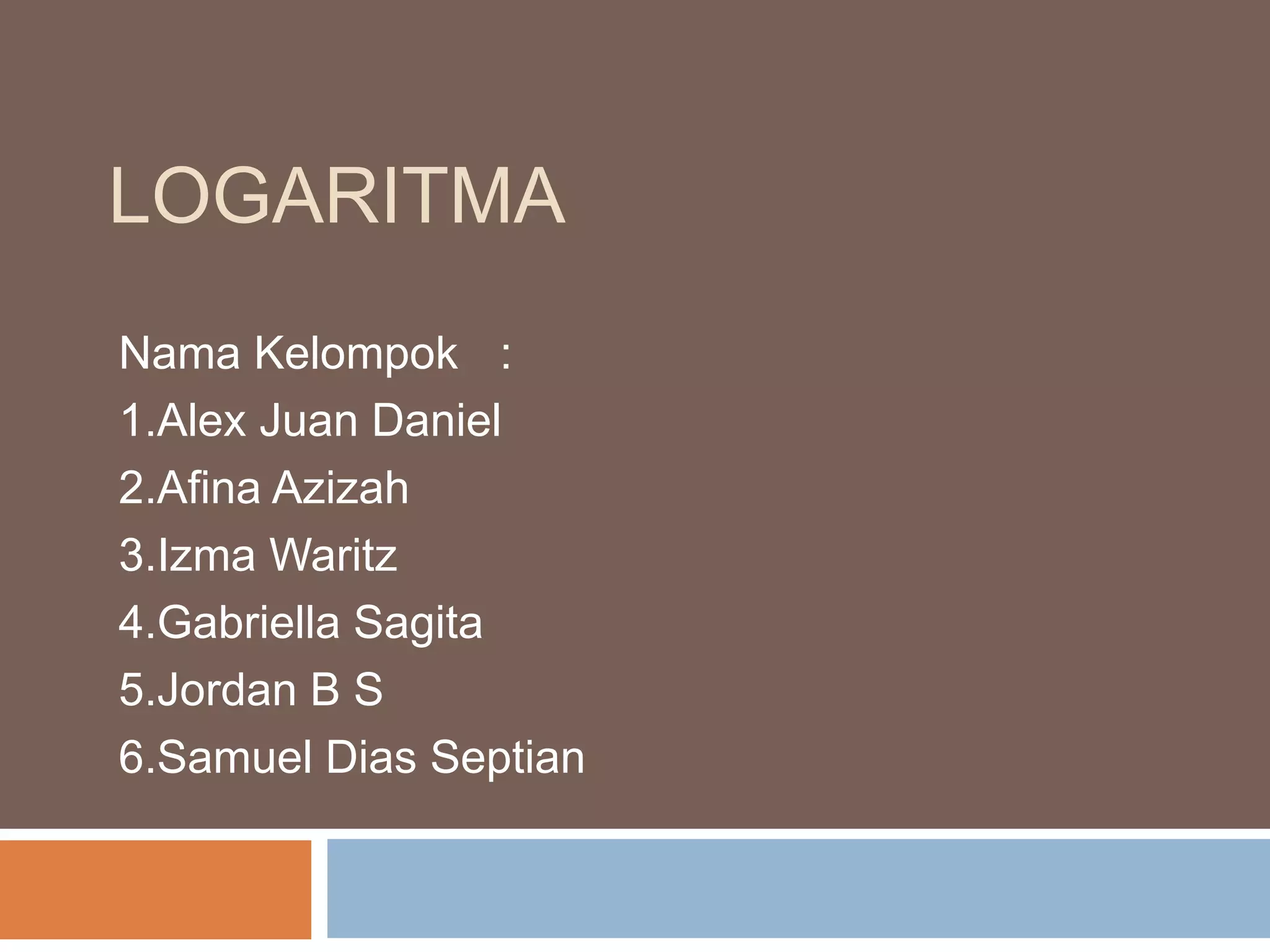 Logaritma Kelas X IIS PPT logaritma-kelas-x-iis-ppt
