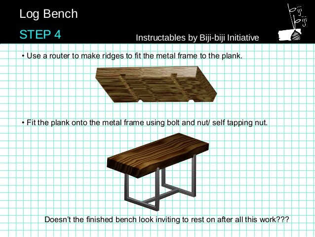 Log Bench