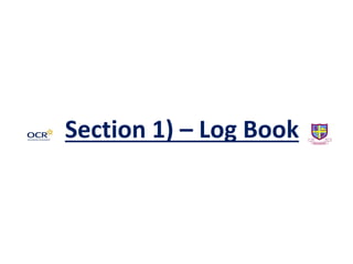 Section 1) – Log Book
 
