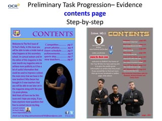 Preliminary Task Progression– Evidence
contents page
Step-by-step
 