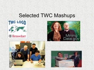 Selected TWC Mashups  