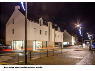 Dro its Pho to s : Pa s c a l Lé o p o ld 2 0 1 3



Lestonan, un véritable centre urbain
 