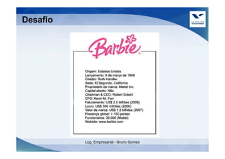 Desafio




          Log. Empresarial - Bruno Gomes
 
