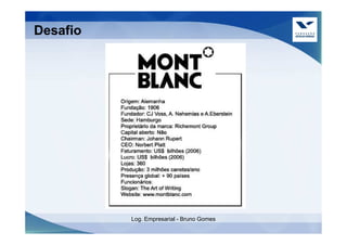 Desafio




          Log. Empresarial - Bruno Gomes
 