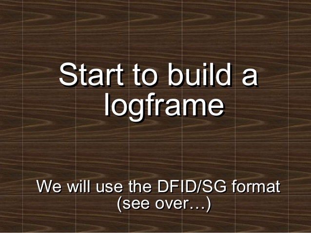 nidos log frames training 14th march 2013 jill gentle sg format