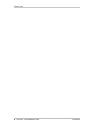 Release Notes
4 Forwarding Connector Release Notes Confidential
 