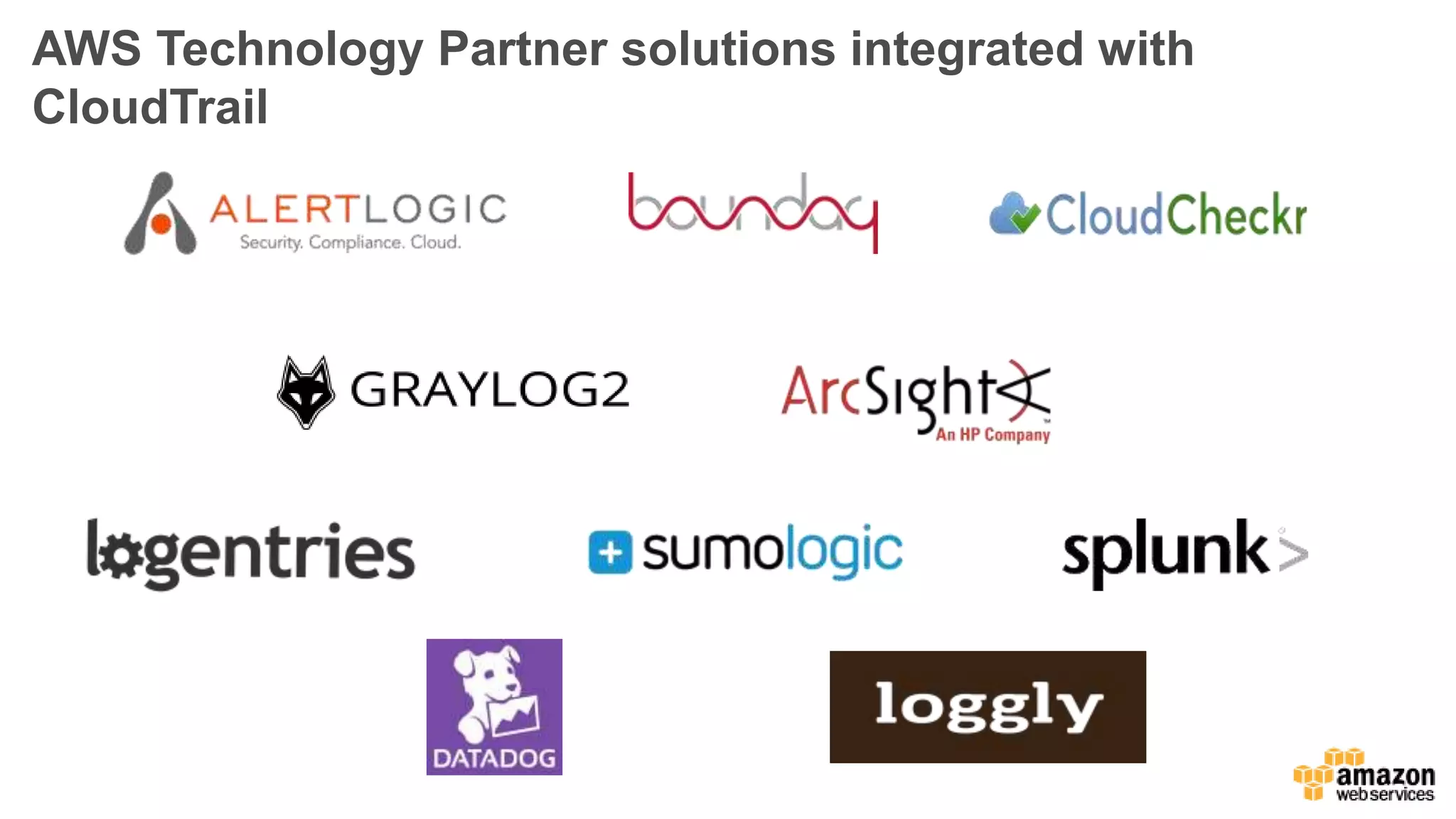 AWS Technology Partner solutions integrated with
CloudTrail
 