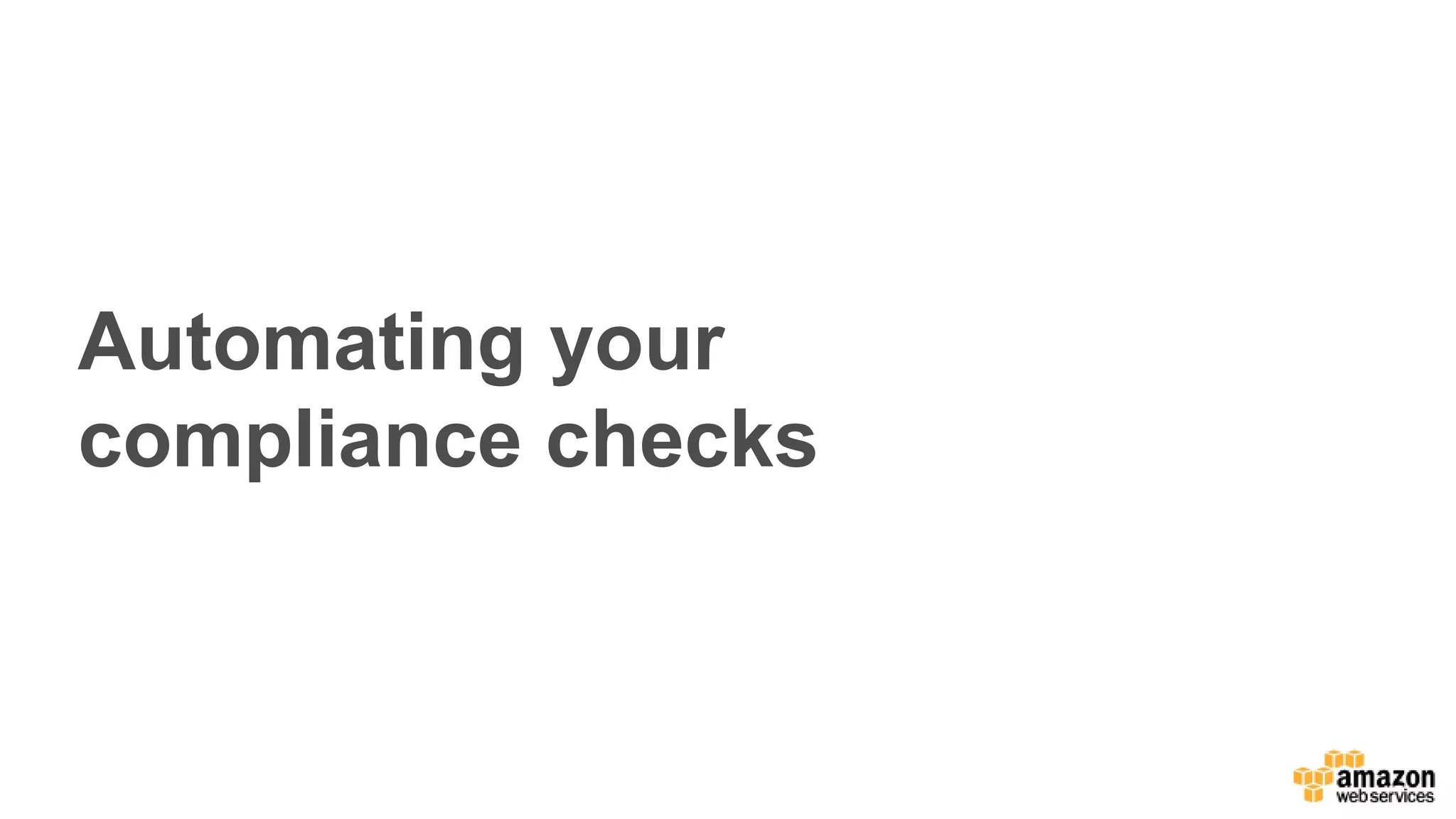 Automating your
compliance checks
 