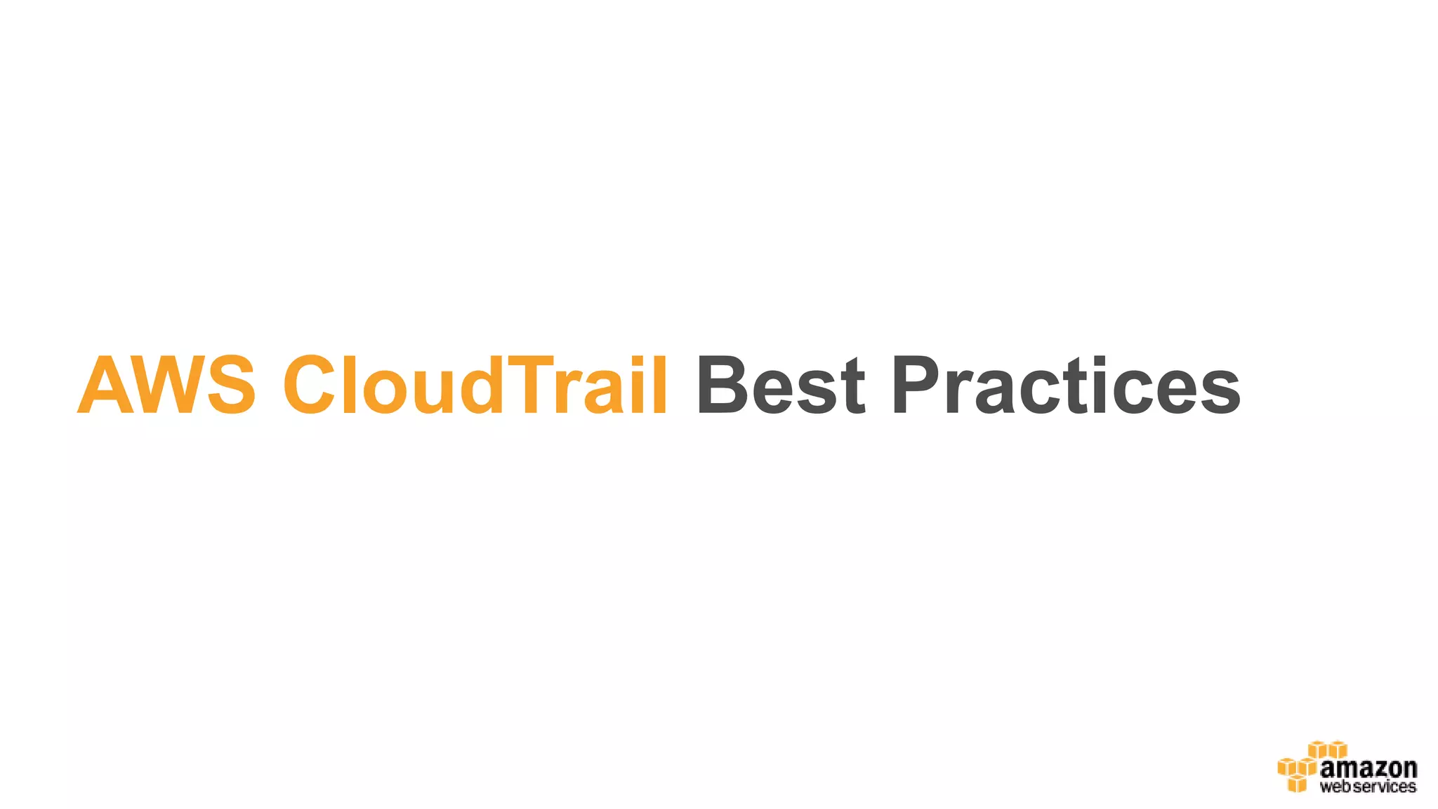 AWS CloudTrail Best Practices
 