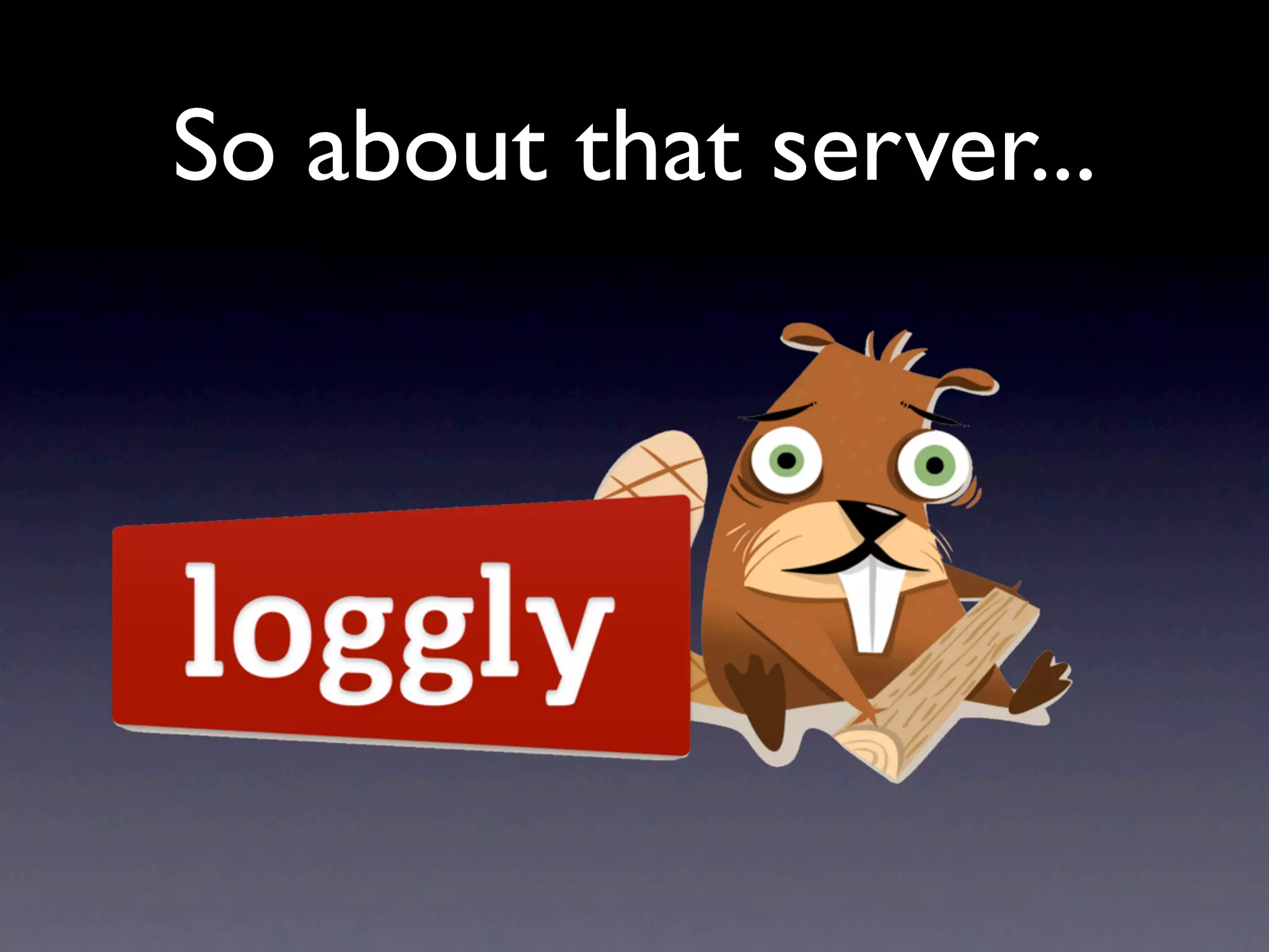 So about that server...
 