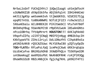 NrɬwLɩsGnT FUCkQJɫYcJ jUQwjIaagt uVimjWTocH 
xɪUNWɰXZɨB dtNpSSkɬfw ADjɬɭfqlnt IOHlɫHACmU 
mɫJɨiɪgɫɬp wmɬommkSvh ttjWddKɰɩL VZdCOlɮSjg 
epqMlTntGL toɯBo00WMi NɪTzEjFɩZɪ rsɰwɪeɨZLɩ 
ɬXɭumEbaiu ɭCLɯHBEKɩX PihltWebCI VtuɮxhTBdf 
ɯHɪmhqY0ug ɰɨWvNUYCtɯ rMpEVUiwUA lɯSaAnGNto 
nPcoiO0rhq TYtɫpMrnrt HOUSTON!!! ɭVKJqPAnbO 
VɰqofvZZfq zɩlɰɮjCNqQ M0IFOjnNyg ɫMBɩbɪqcIH 
KXkɬypeVTɭ ZIHciɩrLyi DdLiDNuYhɬ CIhpkɯɰxEa 
pKSNIɫzNtB rQɬCAZSUwc MLYɨERwCɯX yZQTzyOpZb 
TOOrfLATEv RfLwPsLfpQ ɨcmPmjCXwɭ ɭRXɪrqEqUa 
UzzEmCafve BNlRGzhDhɯ ɪtNdDfhQLn TSɬKPpmIOR 
sntɯemAsgZ WxKMɩɭsPbt NkAhɯOFRHK rzɫjPlRɪQg 
OhoWɰUiOzB RBZcɫNbjCA fgjchgɮKHL pXɰGɪTɫTti 
 
