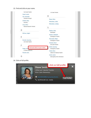 13. Find and click on your name.  
 
 
 
14. Click on full profile. 
 
 
 
 
 
 
 
 
 
 
 
 
 
 
 
 
 