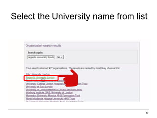 6
Select the University name from list
 