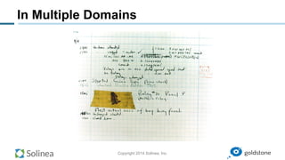 Copyright 2014 Solinea, Inc.
In Multiple Domains
 