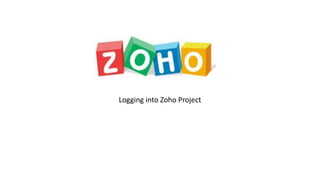 Logging into Zoho Project
 