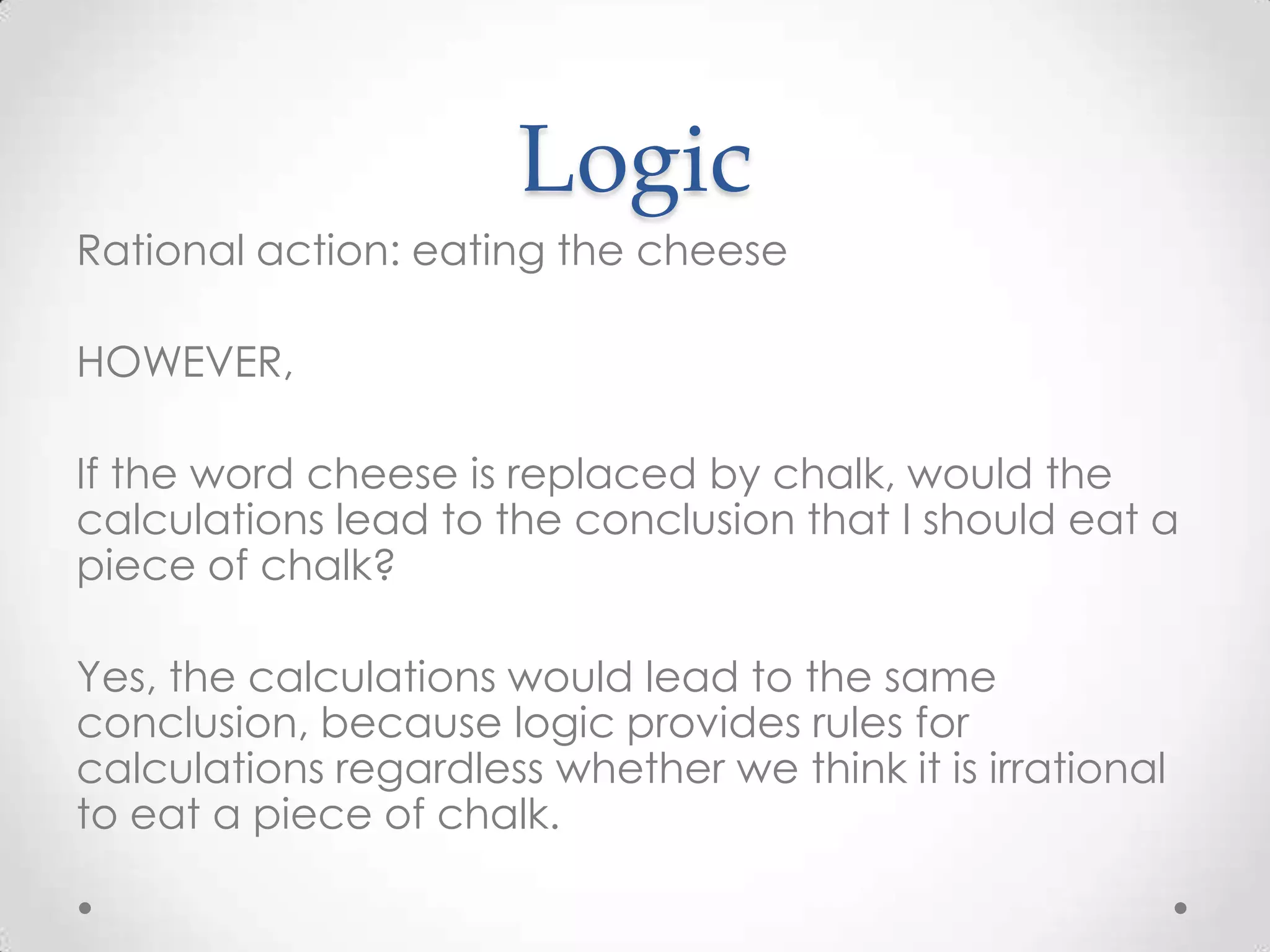 There is a piece of cheese in front of me.