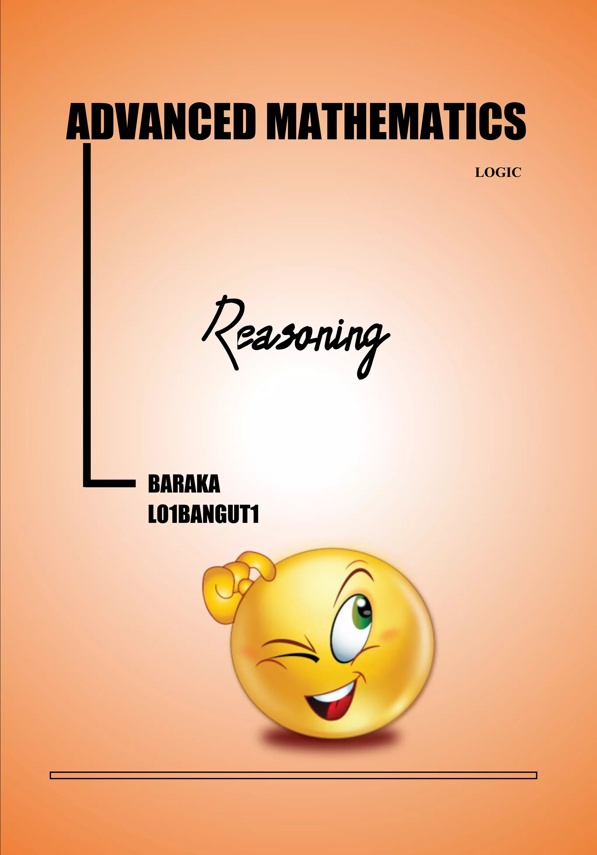 Advanced Secondary Education
Page 35 of 36
ADVANCED MATHEMATICS
LOGIC
BARAKA
LO1BANGUT1
 