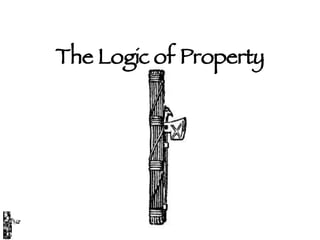 The Logic of Property 