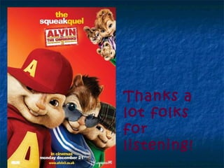 Thanks a lot folks for listening! 