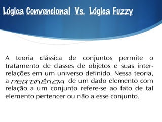 Logica fuzzy   Conceitos e Aplicações Slide 7