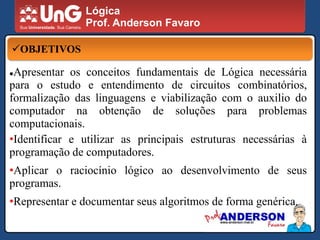 Usar as ferramentas mais comuns para a representação e o desenvolvimento conceitual de algoritmos.