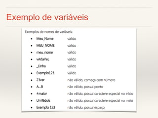 Exemplo de variáveis 
 
