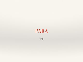 PARA 
FOR 
 