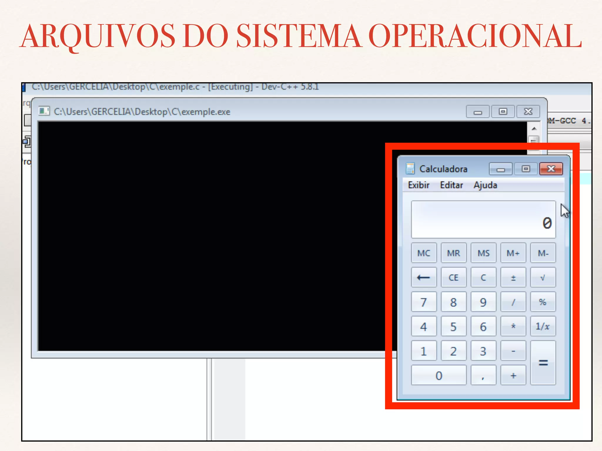 ARQUIVOS DO SISTEMA OPERACIONAL 
 