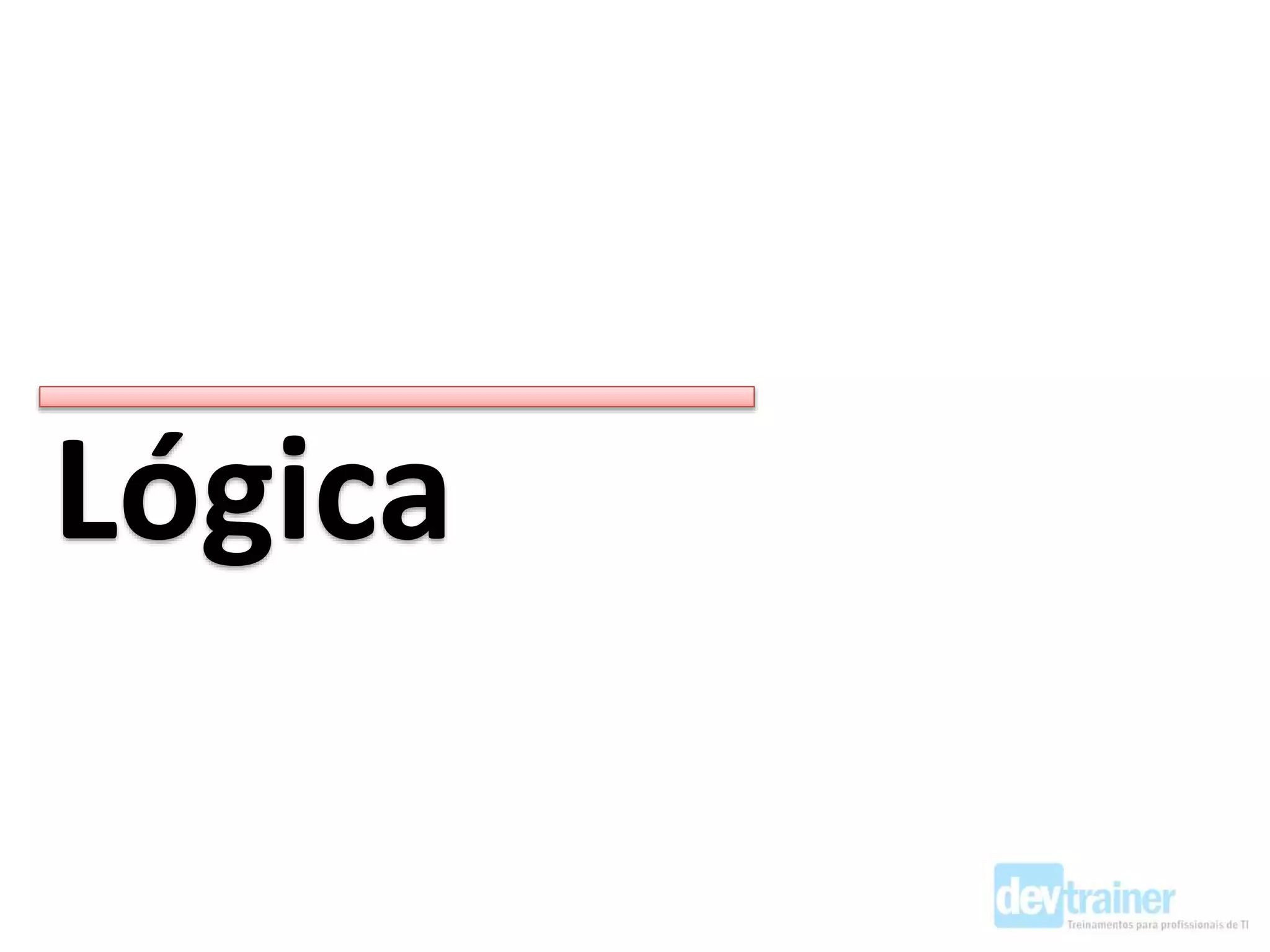 Lógica
 