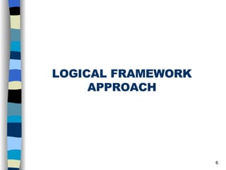 Logical Framework And Project Proposal | PPT