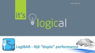 LogiBAR - Një “dopio” performance
 