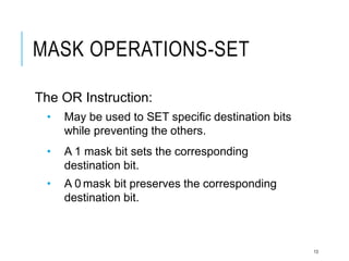 Mask Operations Computer Science Logical instructions (and, or, xor, not, test) | PPTX