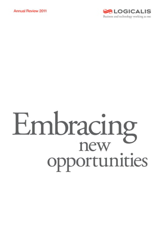 Annual Review 2011




Embracing
    new
                 opportunities
 