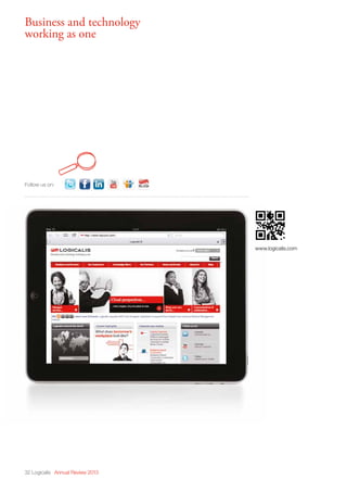 32 Logicalis Annual Review 2013
Follow us on:
www.logicalis.com
Business and technology
working as one
 