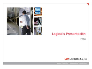 Logicalis Presentación
                  2008
 