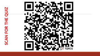 SCAN
FOR
THE
QUIZ
 