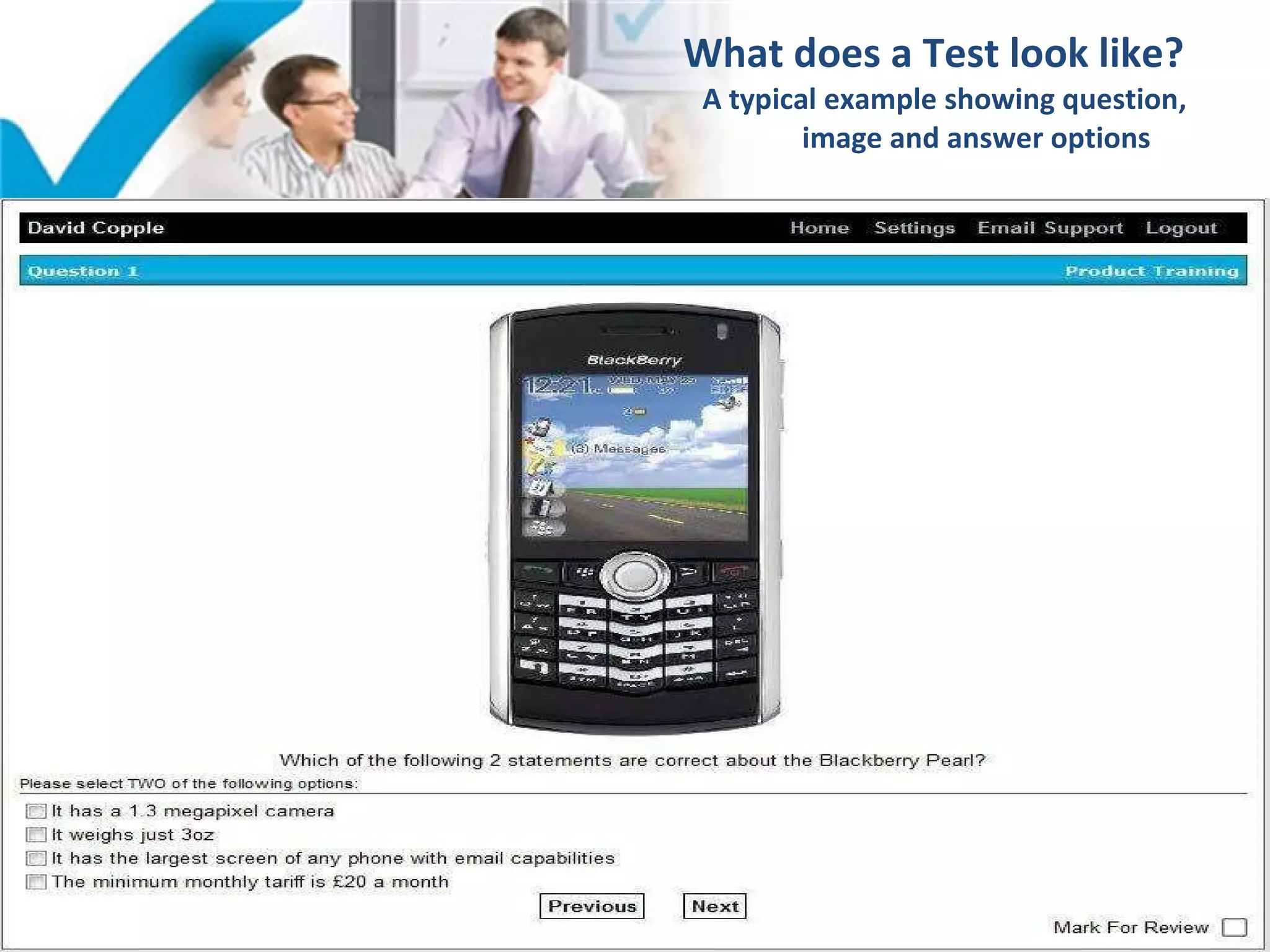What does a Test look like?  A typical example showing question,  image and answer options      