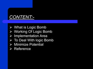 logic Bomb by biswajit nayak logic bomb presentation | PPT