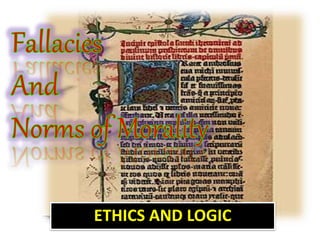 ETHICS AND LOGIC
 