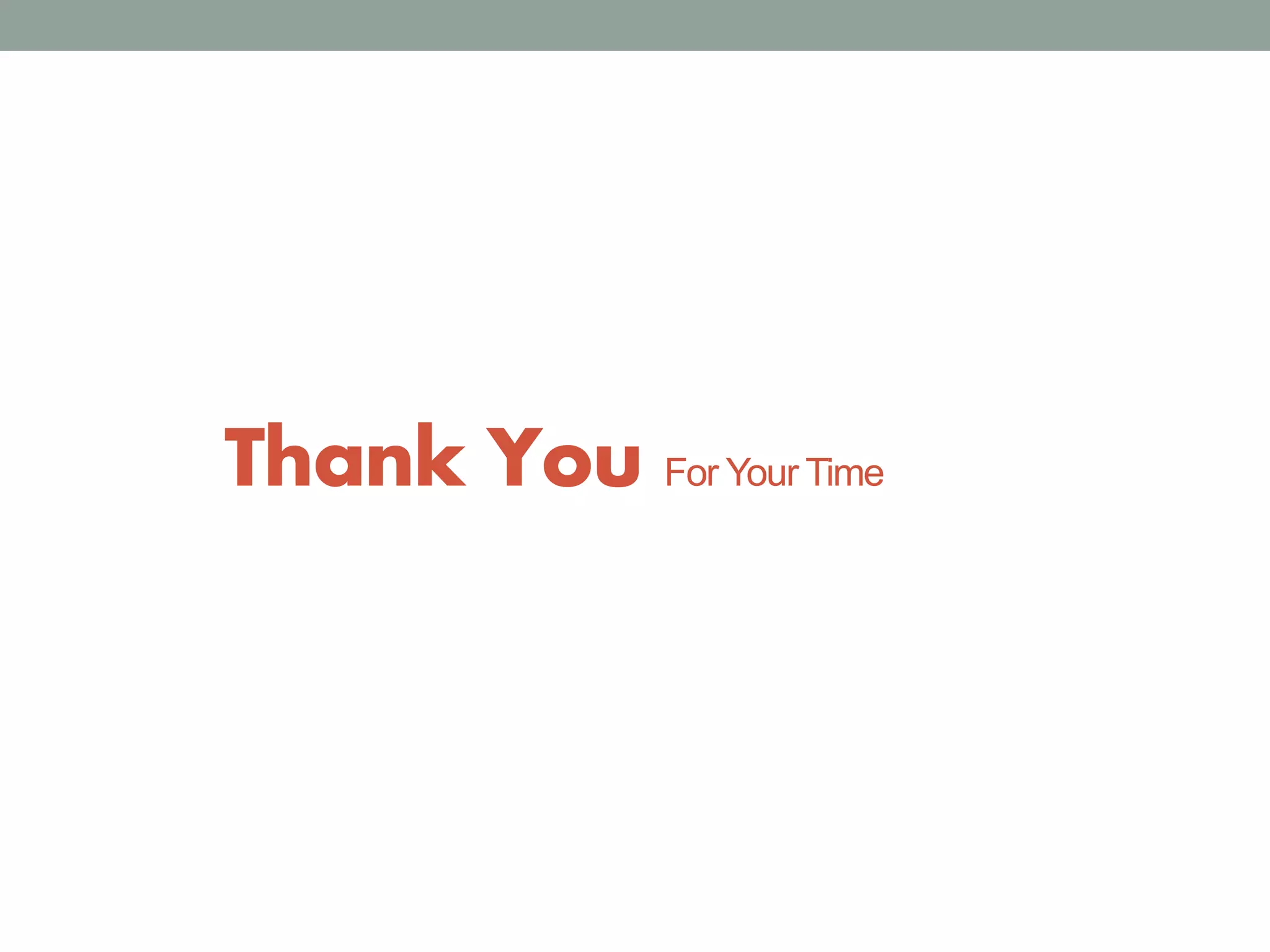 Thank You For Your Time