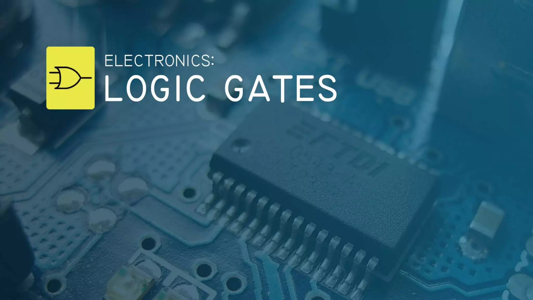 Electronics: Logic Gates | PPTX
