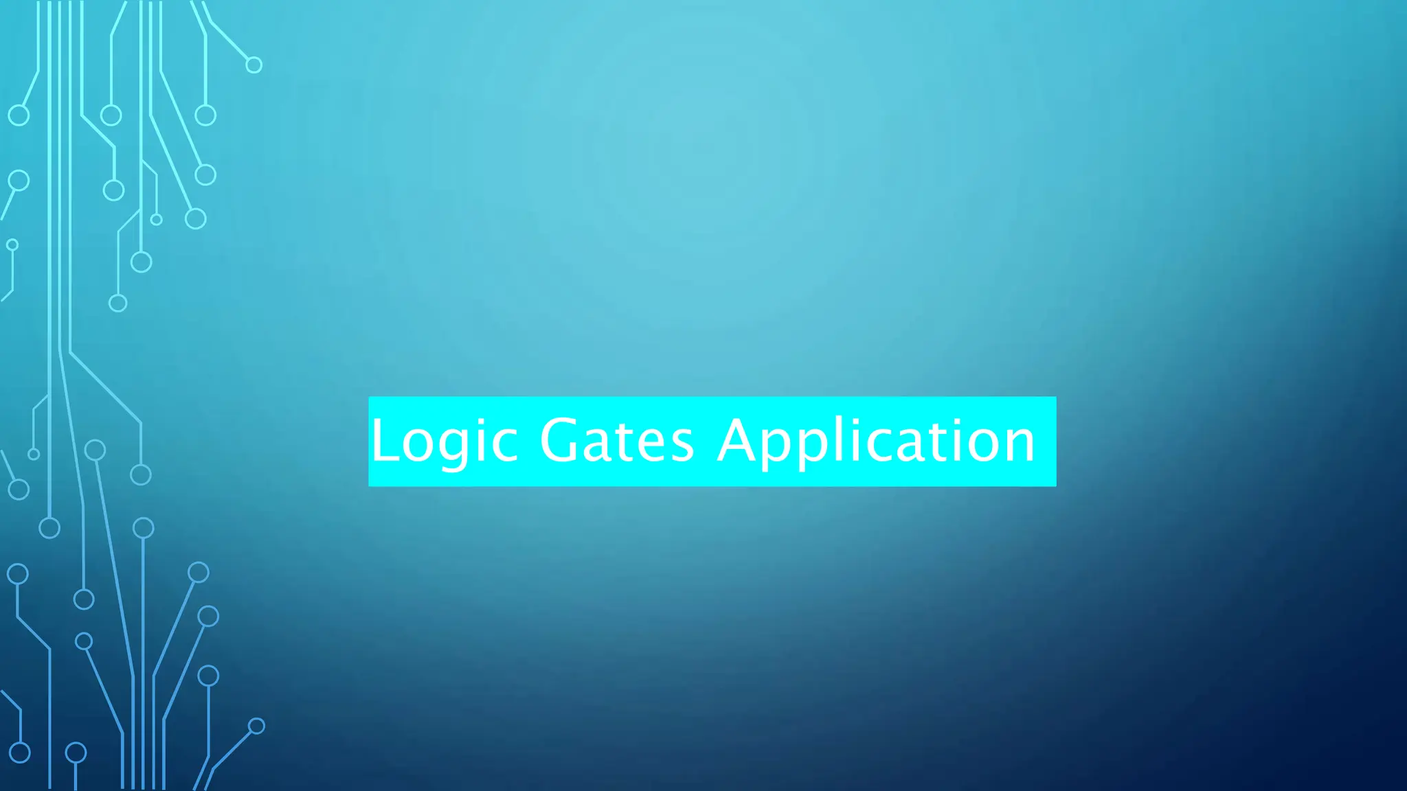 Logic Gates and their Applications, exercise | PPTX