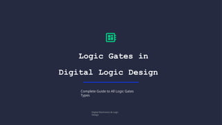 Logic Gates in Digital Logic Design.pptx