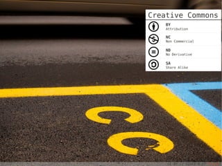 Creative Commons
    BY
    Attribution

    NC
    Non Commercial

    ND
    No Derivative

    SA
    Share Alike




    CC-BY // Giuli-O // Flickr
 