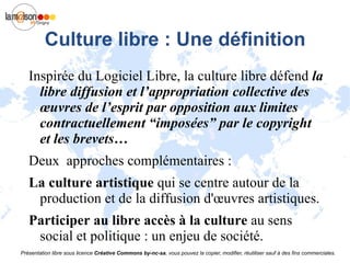 L'égalité Tous les utilisateurs ont  Les mêmes droits sans restrictions quels que soient leur origine et classe sociale 