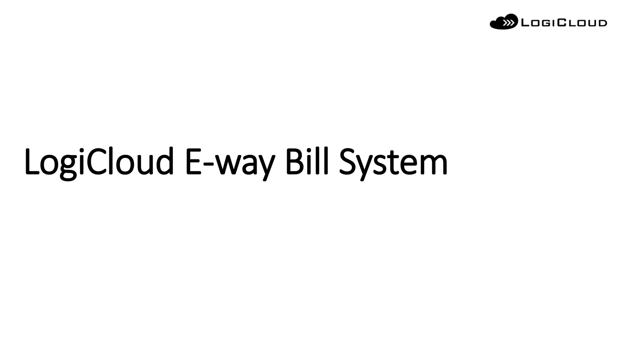 LogiCloud E-way Bill System
 