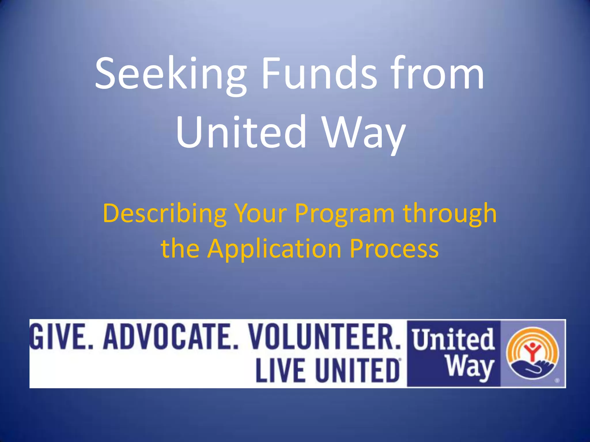 Seeking Funds from United WayDescribing Your Program through the Application Process