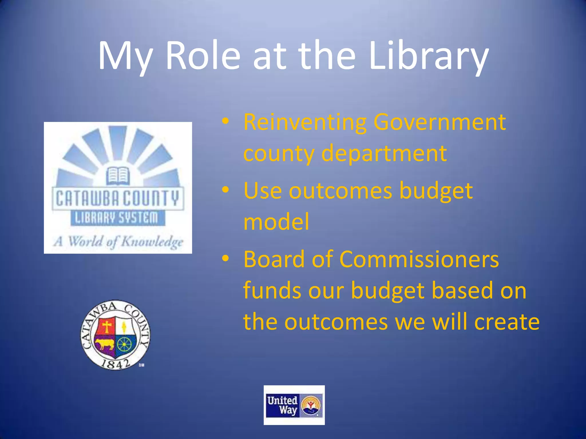 My Role at the LibraryReinventing Government county department