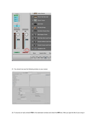 21. You should now see the following window on your screen:




22. To bounce an mp3 uncheck PCM in the destination window and check the MP3 box. After you type the title of your song in
 