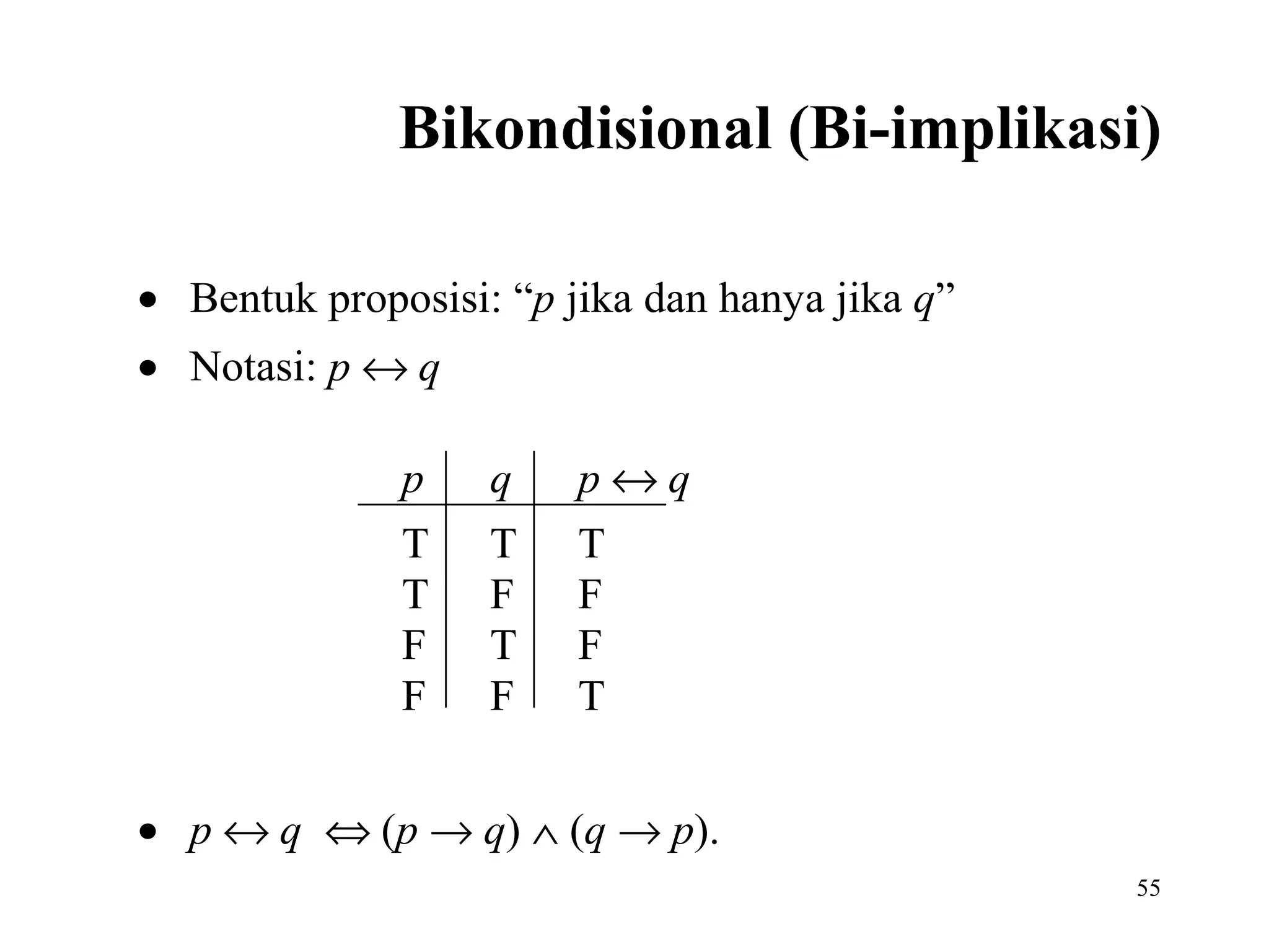 Bikondisional (Bi-implikasi) 